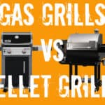 Pellet Grill vs Gas Grill