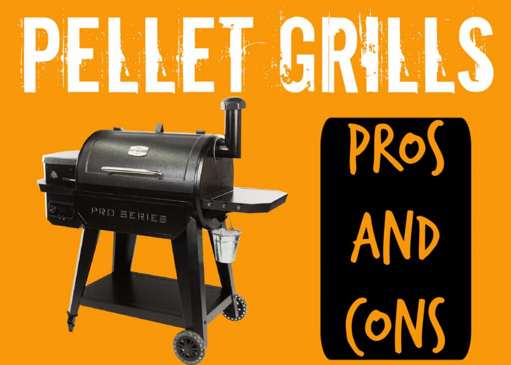 Pros and Cons of Pellet Grills